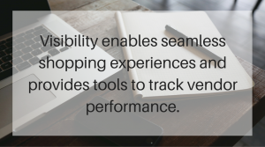 Supply chain visibility enables seamless shopping experiences and provides tools to track omni-channel vendor performance.